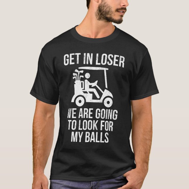 T-shirt Loser Chercher Mon Golf Ball Golf Panier (Devant)