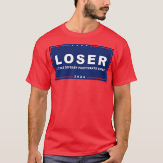 T-shirt Loser Crybaby Poopypants drôle AntiTrump