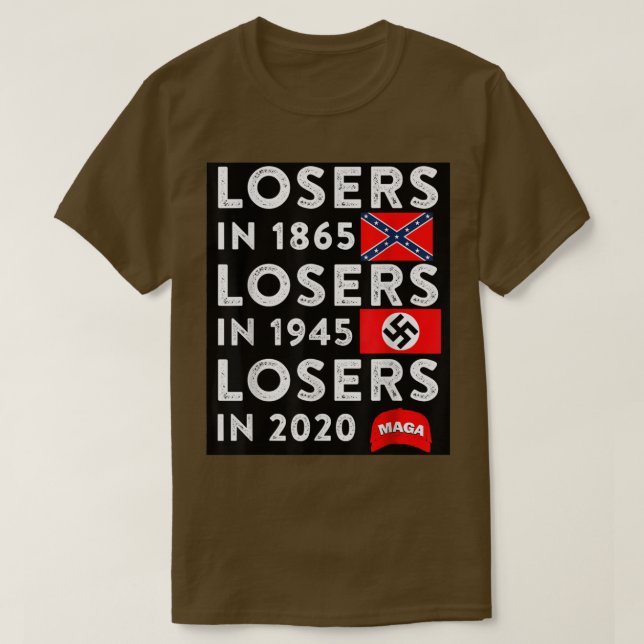 T-shirt Losers en 1865 losers en 1945 losers en 2020  (Design devant)