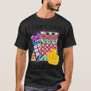 T-shirt Lotterie Je Ne Peux Pas Arrêter De Scrater Scratte