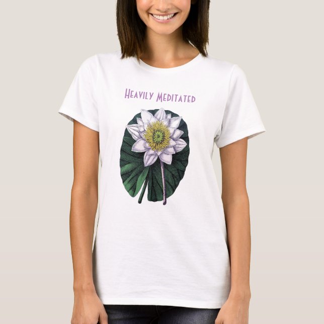 T-shirt Lotus Drôle Médité Intensément (Devant)