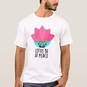 T-shirt Lotus Soyez En Paix Plante Drôle De Plaisanterie
