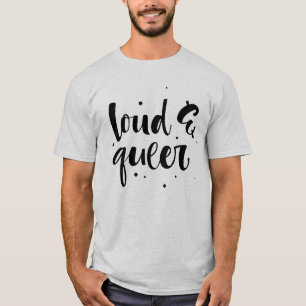 T-shirt Loud et Queer