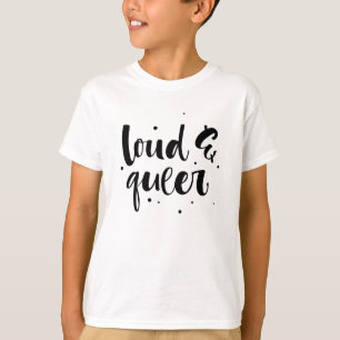 T-shirt Loud et Queer