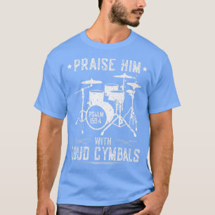 T-shirt Louez-Le Avec De Fortes Cymbales Christian Drummer