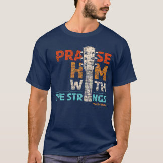 T-shirt Louez-Le Avec Des Cordes Psaume 150 Guitare Chréti