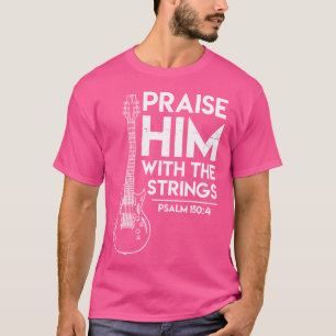 T-shirt Louez-Le Chrétien Adoration Cadeaux Guitare Électr
