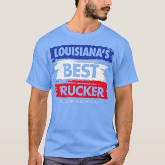 T-shirt Louisianes meilleur camionneur selon My Son