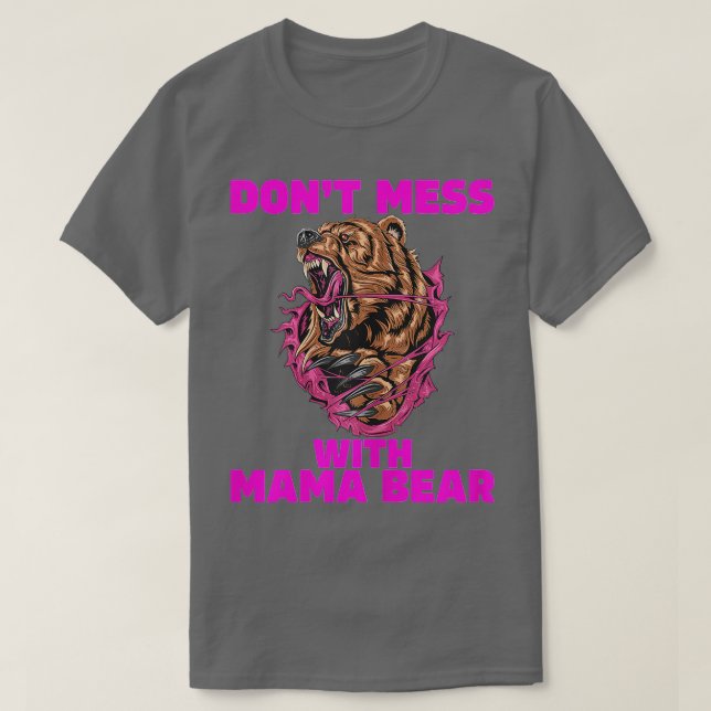T-shirt L'ours de maman pour les femmes n'a pas de mess av (Design devant)