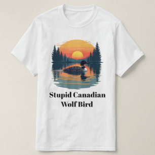 T-shirt Lout Canadien Oiseau Loup Drôle de Plongeon Humour