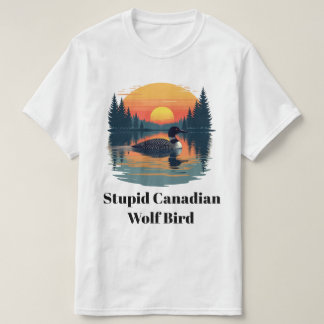 T-shirt Lout Canadien Oiseau Loup Drôle de Plongeon Humour