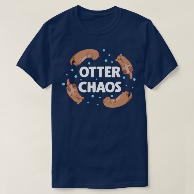T-shirt loutre cadeaux amusants, loutre chaos, amoureux de (Design devant)