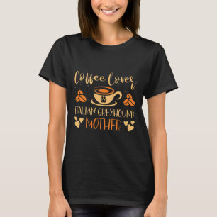 T-shirt Louveur de café italien Greyhound Mère Latte Espre