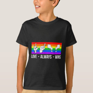 T-shirt Love Always Wins ASL Deaf Aware Gay Pride LGB
