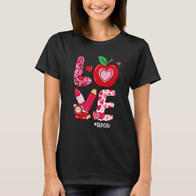 T-shirt LOVE Apple Heart SLP Life Valentine's Day (Devant)