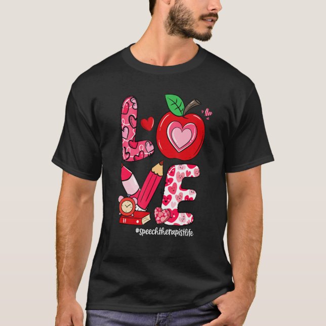 T-shirt LOVE Apple Heart Speech Therapist Life Valentine's (Devant)