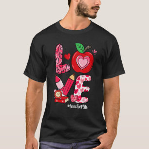 T-shirt LOVE Apple Heart Teacher Life Valentine's Day