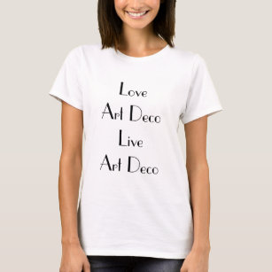 T-shirt Love Art Déco Live Art Déco Typographie