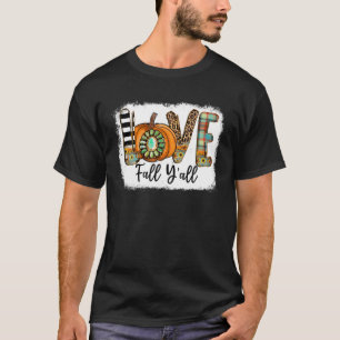 T-shirt Love Automne Y'all Citrouille Feuilles Automne Tha