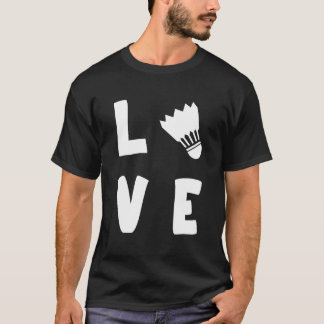 T-shirt LOVE BADMINTON - Badminton Team Player  Coach
