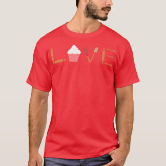 T-shirt Love Baking pour une Cuisine Lover Baker