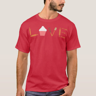 T-shirt Love Baking pour une Cuisine Lover Baker