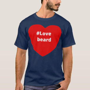 T-shirt Love Beard Hashtag your i Love Heart 2