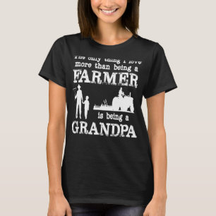 T-shirt Love Being A Grandpa Farmer For Father