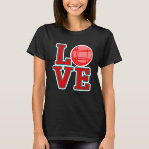 T-shirt Love Bocce Bocce Bocce Ball
