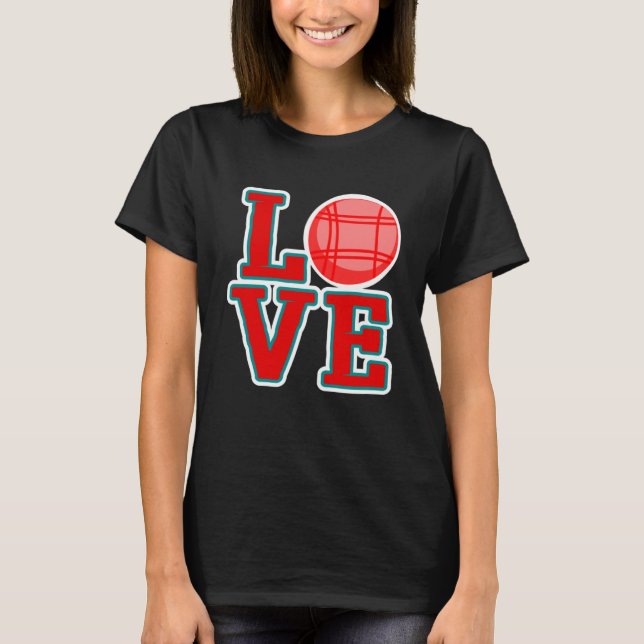 T-shirt Love Bocce Bocce Bocce Ball (Devant)