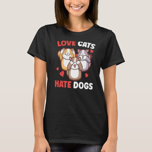 T-shirt Love Chats Hate Chiens Animaux de chat (Devant)