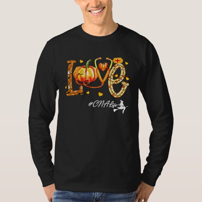 T-shirt Love CNA Life Pumpkin Fall Autumn Thanksgiving Nur (Devant)