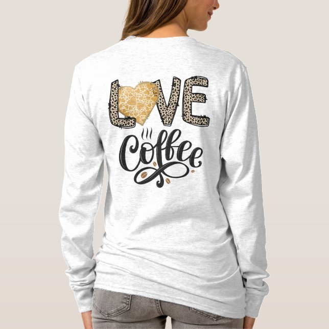 T-shirt Love Coffee drôle mignon citations tendance pour e (Dos)
