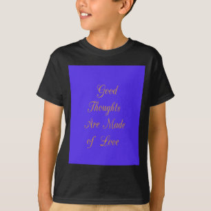 T-shirt Love Create Your Own Good Thoughts