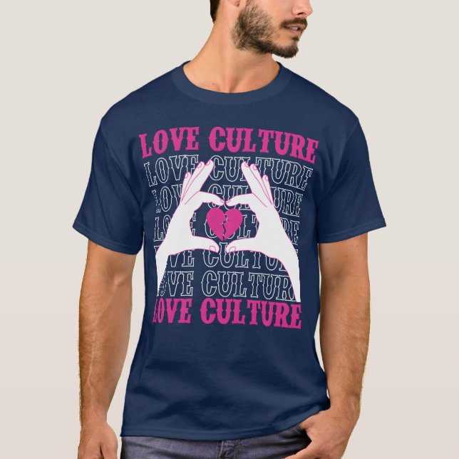 T-shirt Love Culture drôle (Devant)