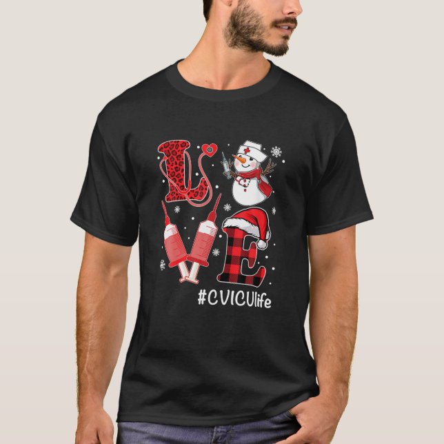 T-shirt Love CVICU Nurse Life Snowman Syringe Noël Nu (Devant)