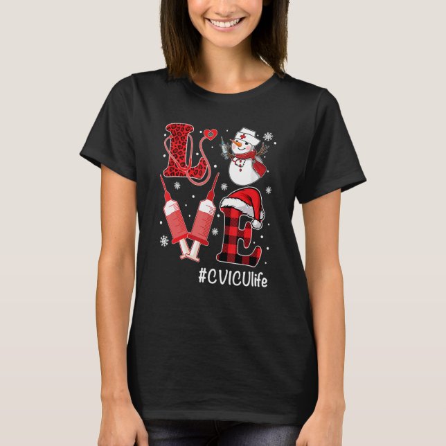 T-shirt Love CVICU Nurse Life Snowman Syringe Noël Nu (Devant)