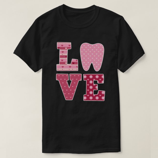 T-shirt LOVE Dentistesse de coeur dentaire Dentiste Saint  (Design devant)