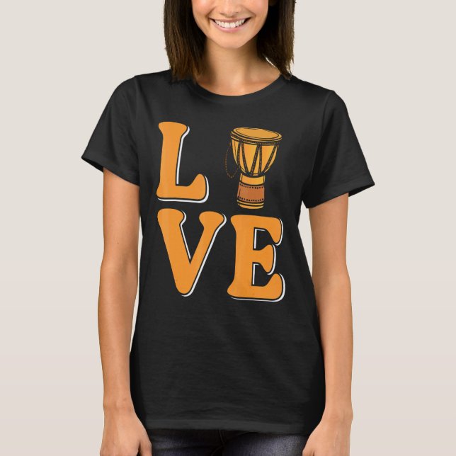 T-shirt Love Djembe Drum (Devant)