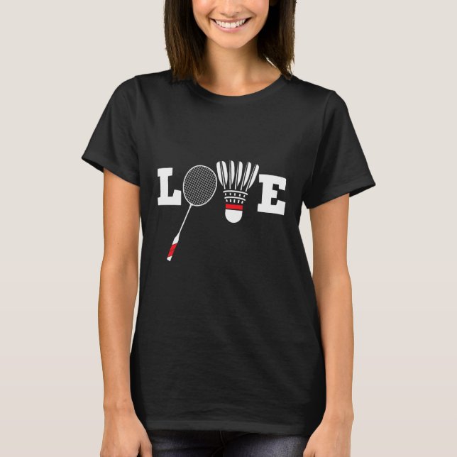 T-shirt Love Dminton Player Lover Athletic Shuttle (Devant)