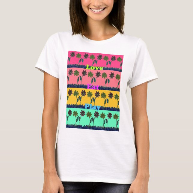 T-shirt Love Eat Play Art Print (Devant)