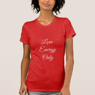 T-Shirt Love Energy Only