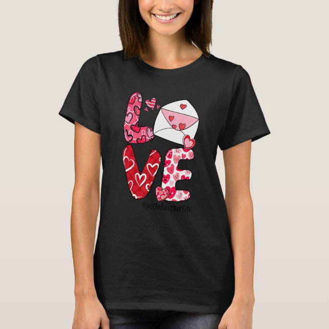 T-shirt LOVE Envelope Heart Postal Worker Life Valentine's (Devant)