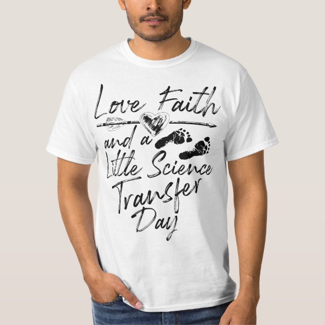 T-shirt Love Faith Little Science Transfer Day Cute Fertil (Devant)