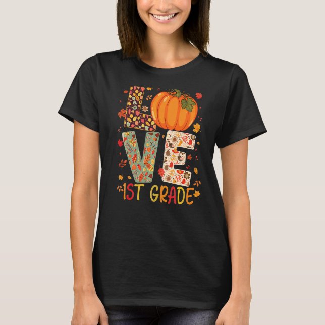 T-shirt Love First Grade Happy Fall Thanksgiving Women 1st (Devant)