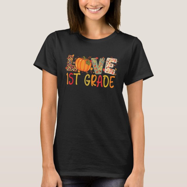T-shirt Love First Grade Happy Fall Thanksgiving Women 1st (Devant)