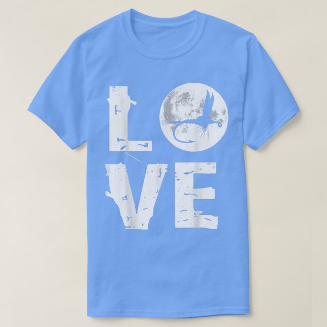 T-shirt Love Fly Fishing tee Fly Tying Angler T (Design devant)
