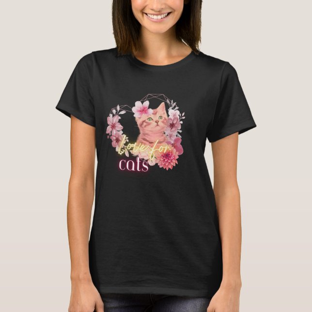 T-shirt Love for Cats Floral Kitten– Cute Pet Lover gift (Devant)