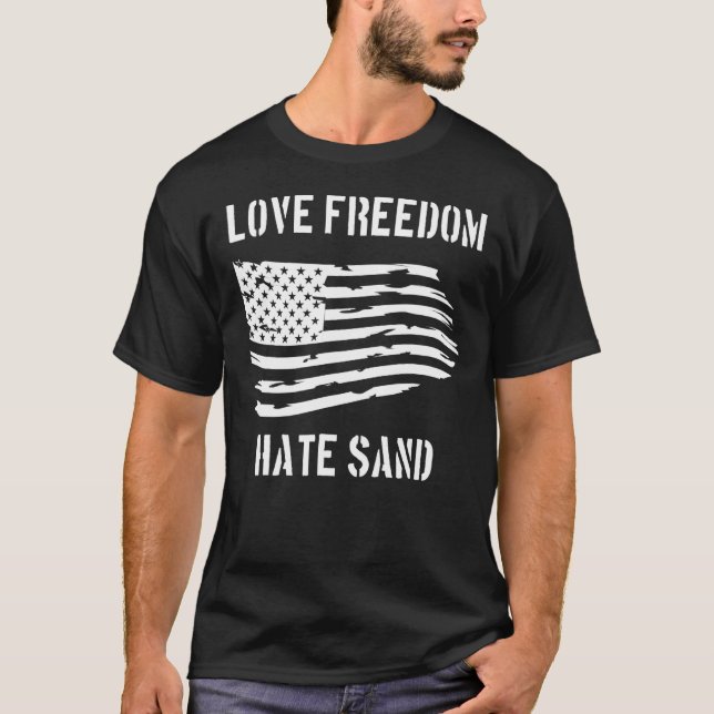 T-shirt Love Freedom Hate Sand Deployé Care Package Us Fl (Devant)
