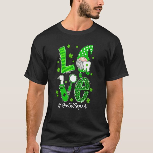 T-shirt LOVE Gnome Dental Squad St Patrick's Day Matching (Devant)